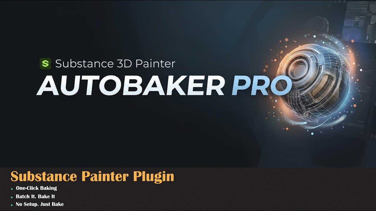 AutoBaker Pro - Substance Painter Plugin